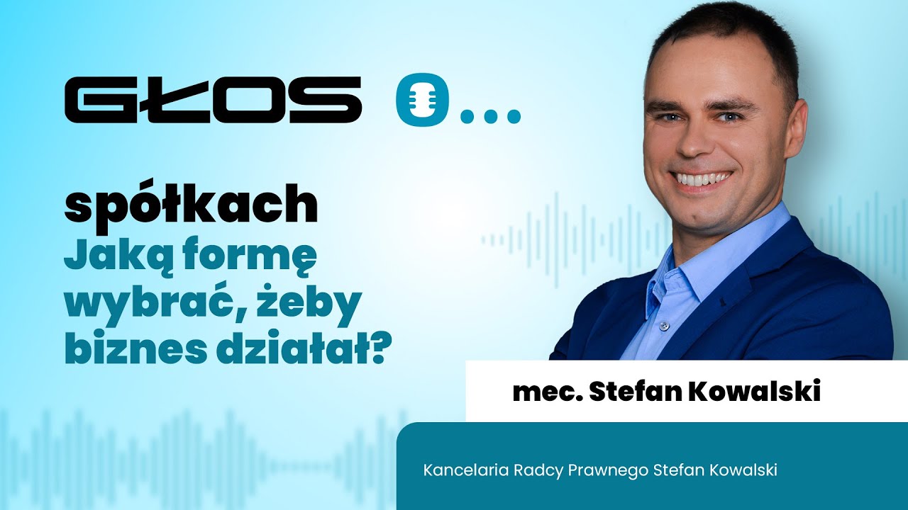 Porozmawiajmy o… spółkach. Jaką formę wybrać, żeby biznes działał?