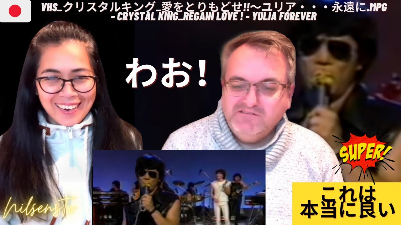 NielsensTv REACTS TO 🇯🇵クリスタルキング - 愛をとりもどせ!～ユリア永遠に-Crystal King - Regain Love! -Yuria Forever💕👏