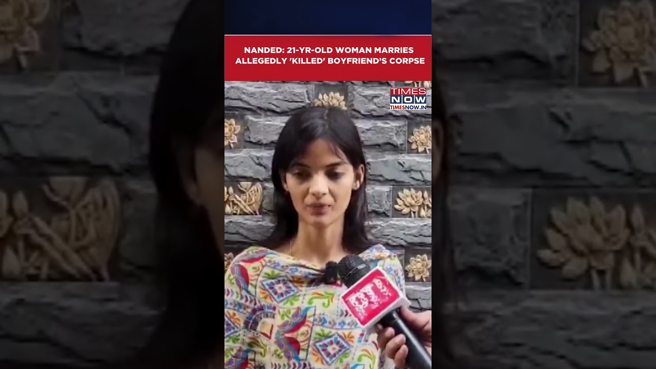 Maharashtra: 21-Yr-Old Marries Bf&rsquo;s Corpse After His Alleged Murder By Her Family In Nanded #shorts