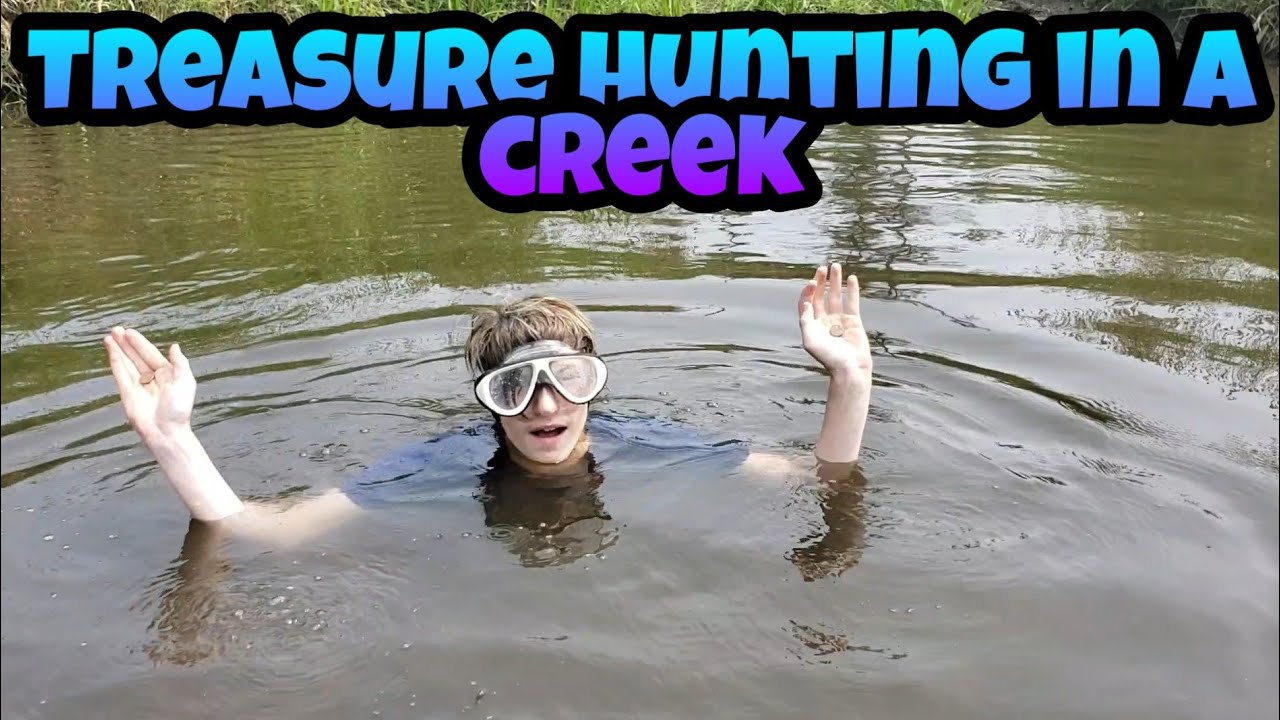 Treasure hunting in a creek!!!!!!!