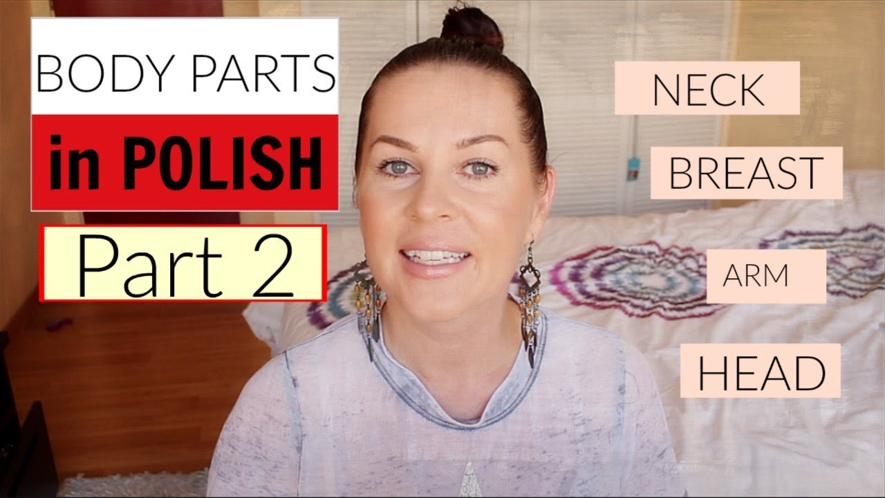 BASIC POLISH // Body Parts ( head, neck, fingers,breast,arm) // PART 2