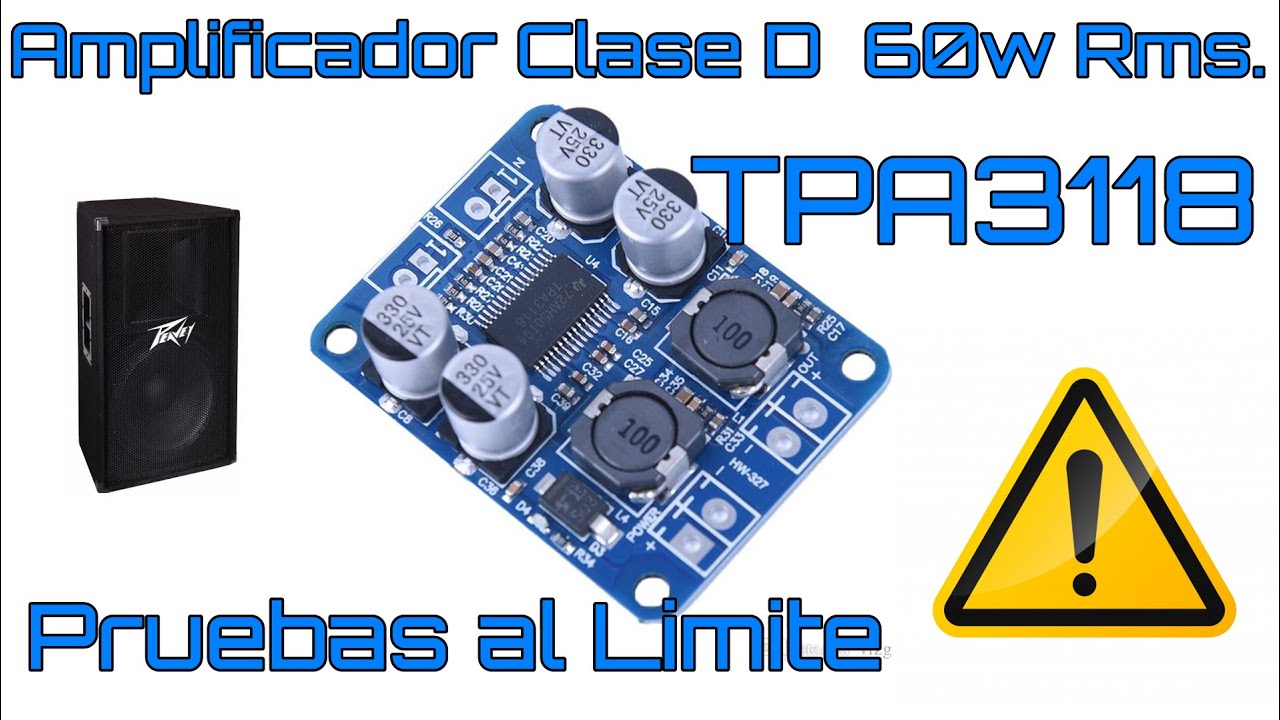 Pusimos a prueba el amplificador de audio TPA3118 mono 60w rms