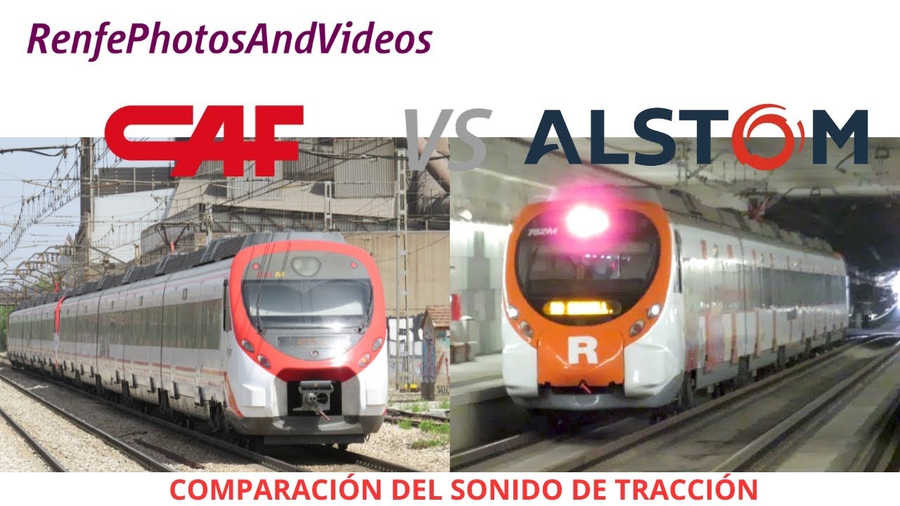 Renfe Cercan&iacute;as | Civia CAF VS Alstom comparaci&oacute;n de sonido de tracci&oacute;n &iquest;Cu&aacute;l es mejor?