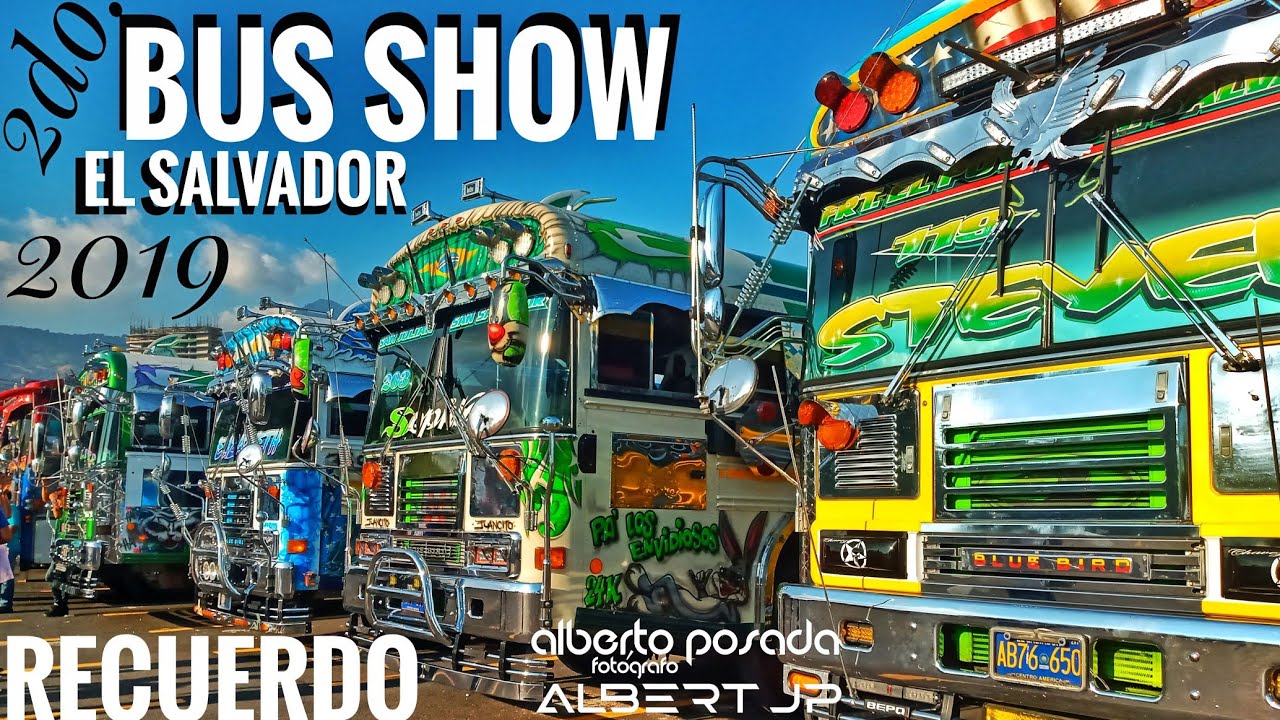 2do. BUS SHOW EL SALVADOR 2019 | Albert JP