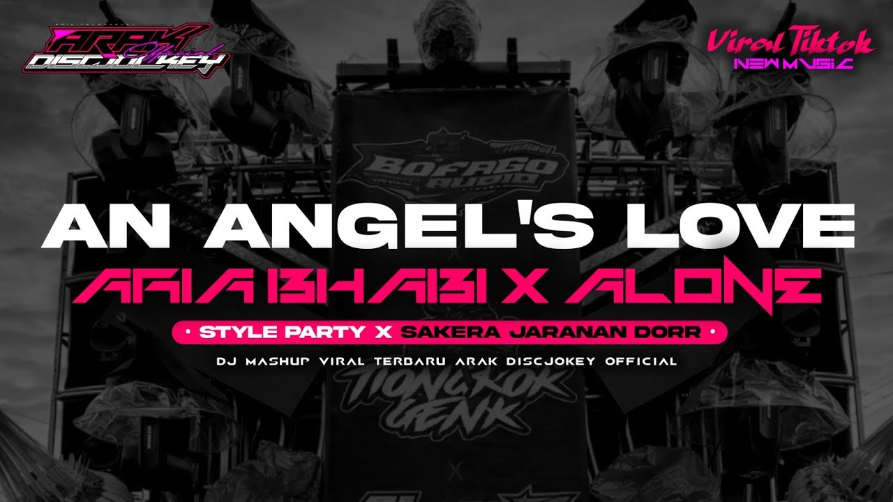 DJ AN ANGEL'S LOVE X ARIA BHABI X ALONE ll DJ MASHUP STYLE SAKERA PARTY | ARAK DISCJOKEY