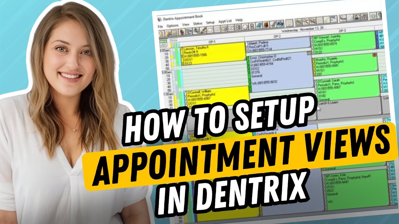 Dentrix Views Tutorial — How to Set Up & Use Custom Views in the Appointment Book