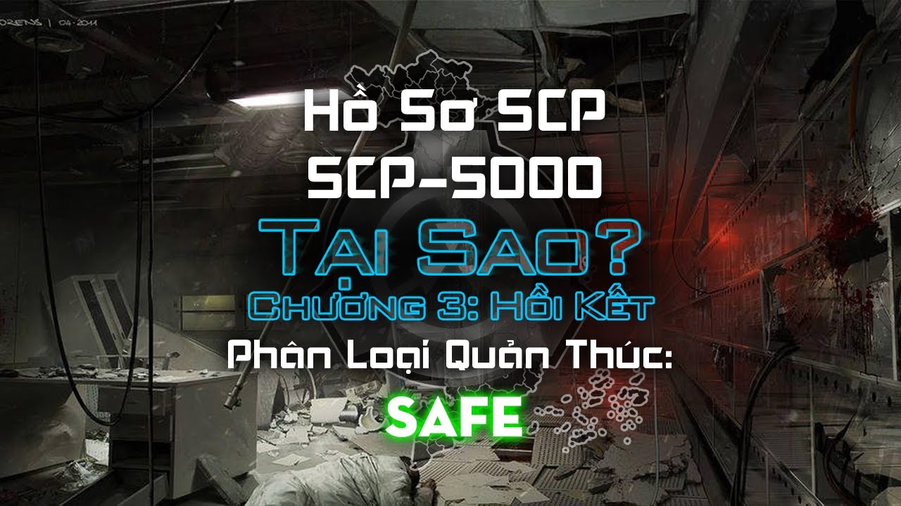 SCP-5000 - TẠI SAO Phần Cuối | Viễn Cảnh Tận Thế - Giải Thích SCP-5000 |