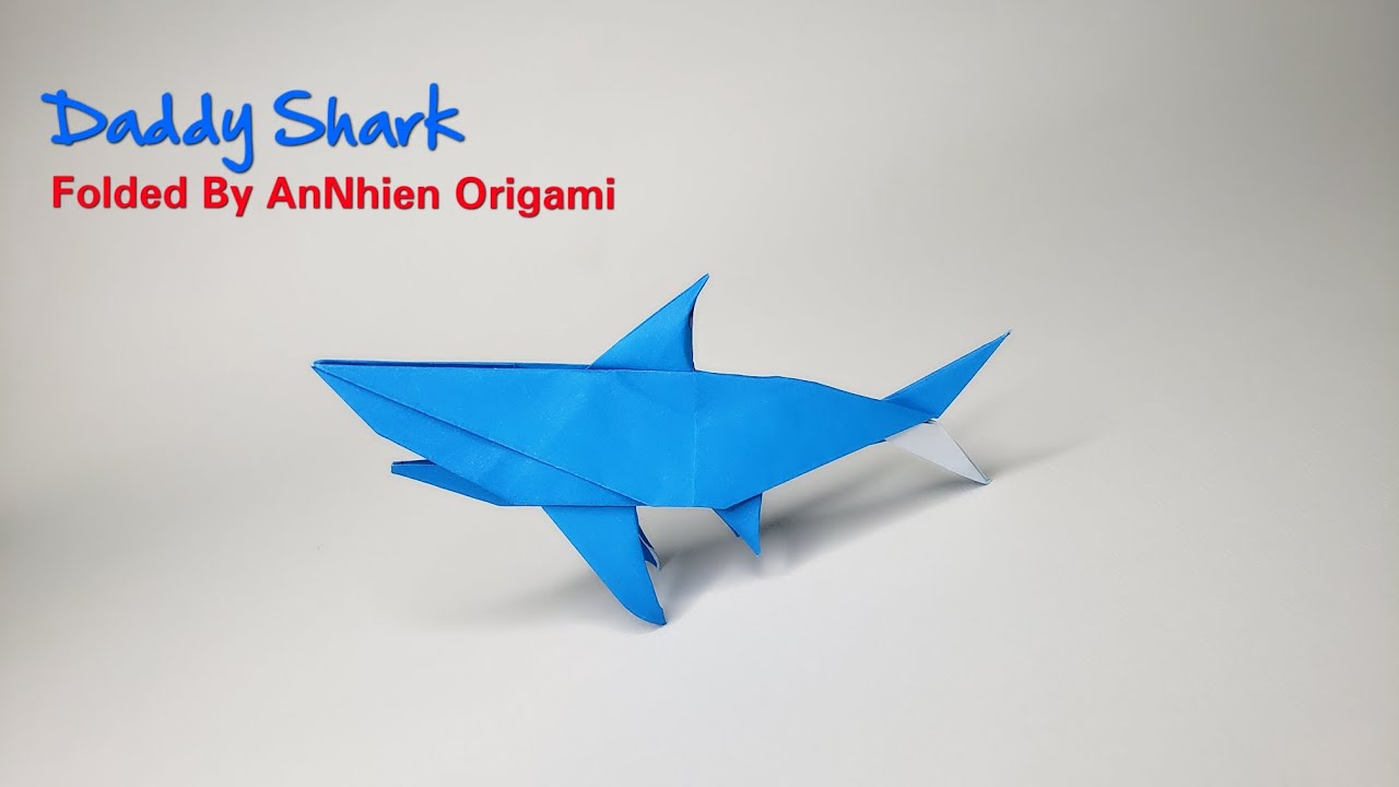 How To Make a Daddy Shark origami, Hướng Dẫn Gấp Con cá mập bằng Giấy Origami đơn giản, chi tiết.