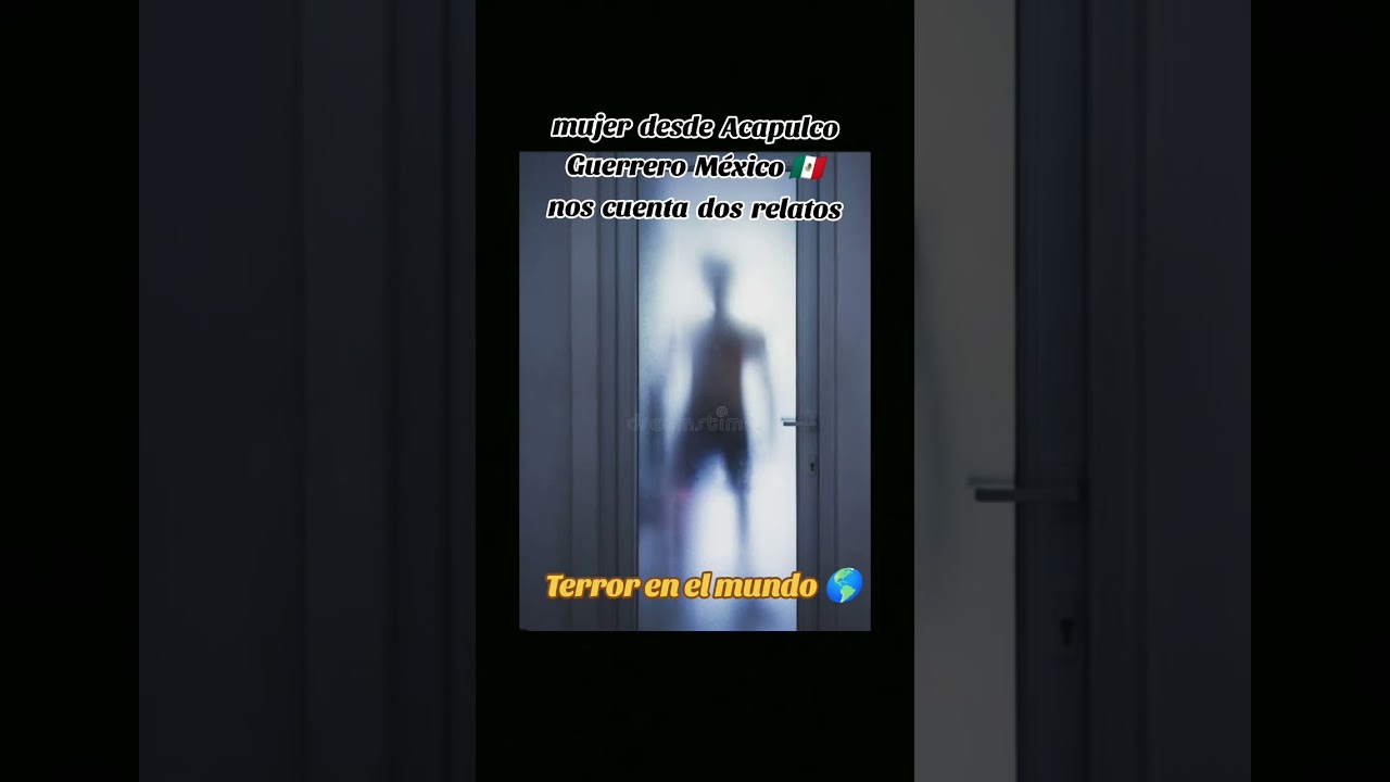 # mujer desde Acapulco Guerrero México 🇲🇽 Cuenta dos relatos # Terror en el mundo 🌍#