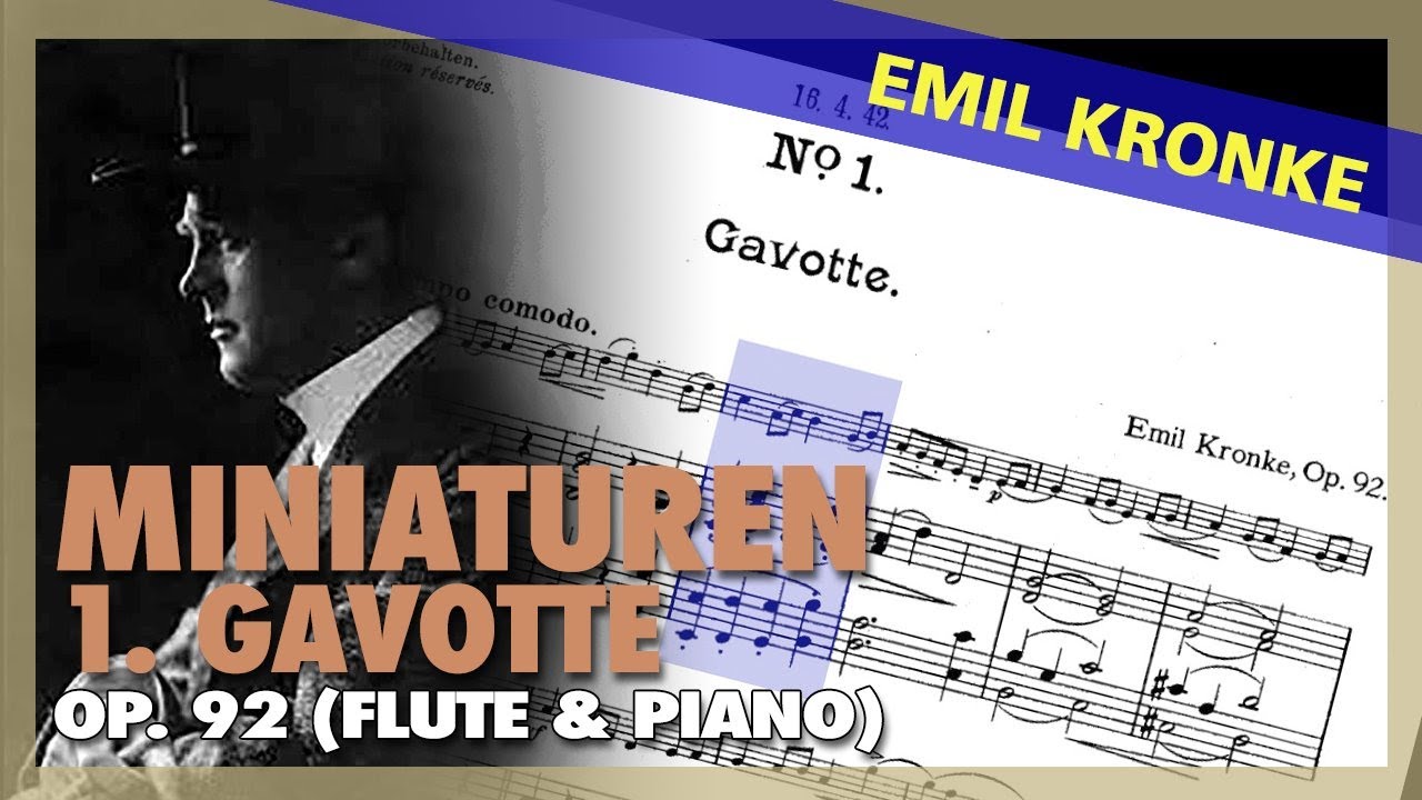 🎼  Emil KRONKE - Miniaturen [Op 92] 1. Gavotte- (FLUTE & Piano) - (Sheet Music Scrolling)