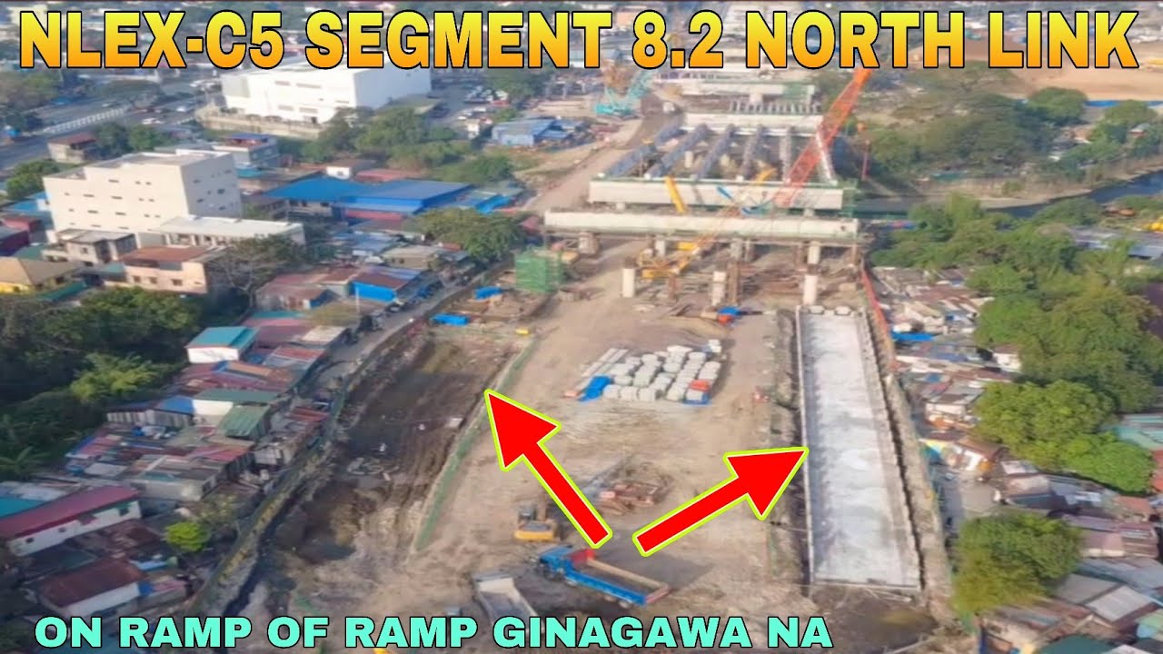 ON RAMP OF RAMP GINAGAWA NA/NLEX-C5 SEGMENT 8.2 NORTH LINK PROJECT UPDATE 