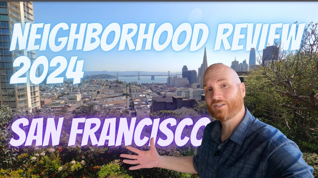 San Francisco Neighborhood Guide (2024)