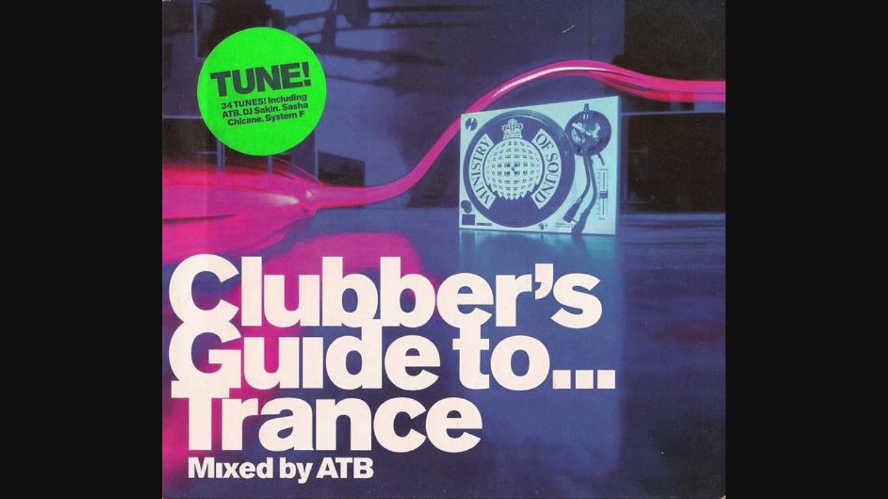Clubber's Guide To...Trance: Mixed By ATB - CD1
