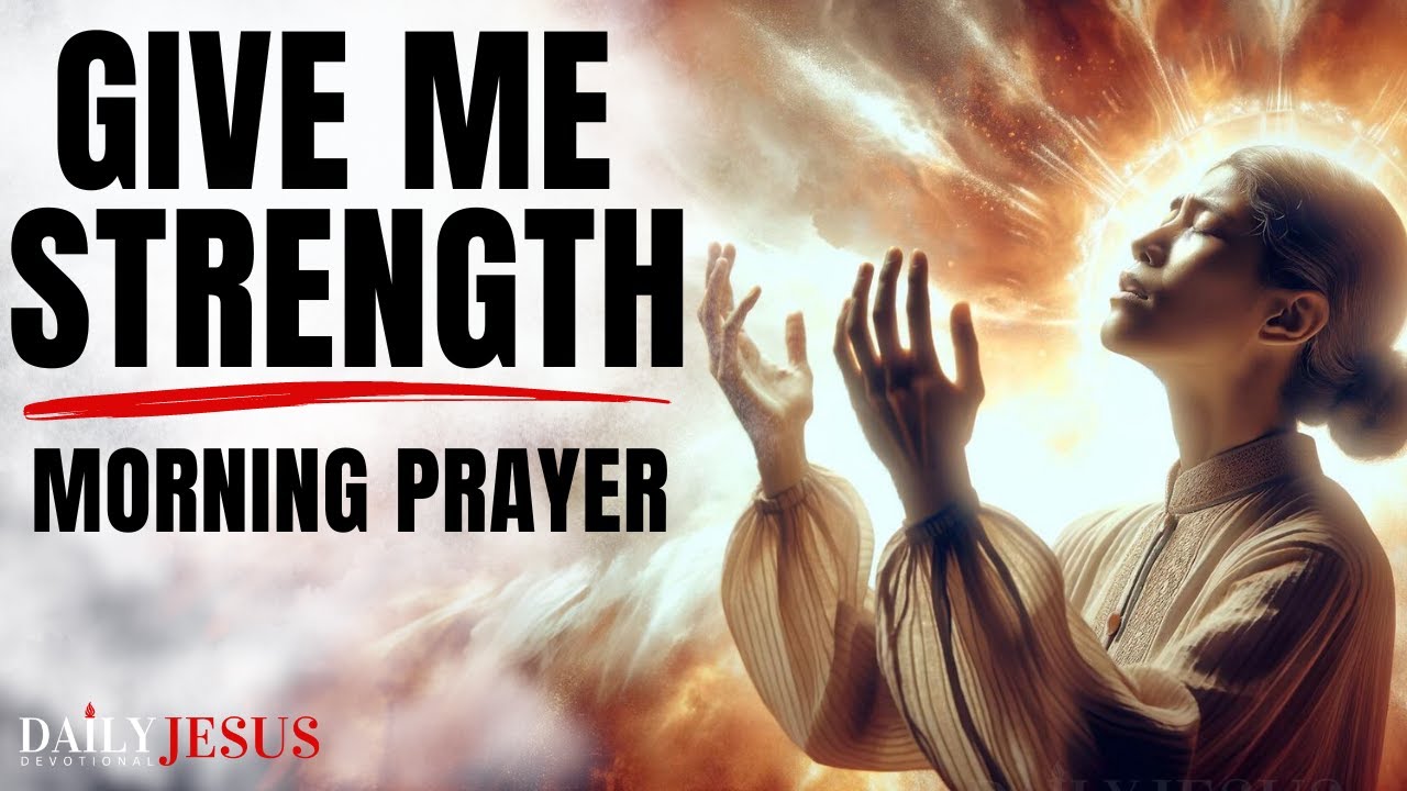 God Gives Strength And Wisdom: God&rsquo;s Power Is Made Perfect In My Weakness (Blessed Morning Prayer)