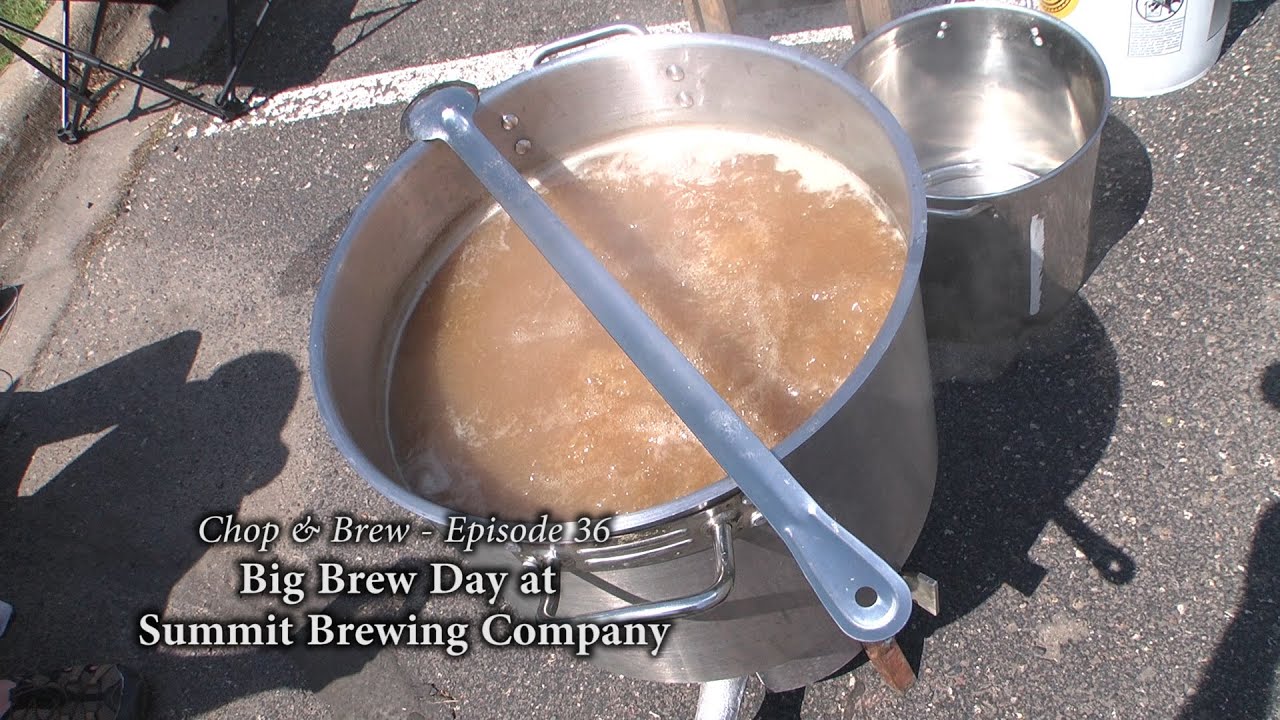Chop & Brew - Episode 36: Big Brew Day at Summit Brewing Company