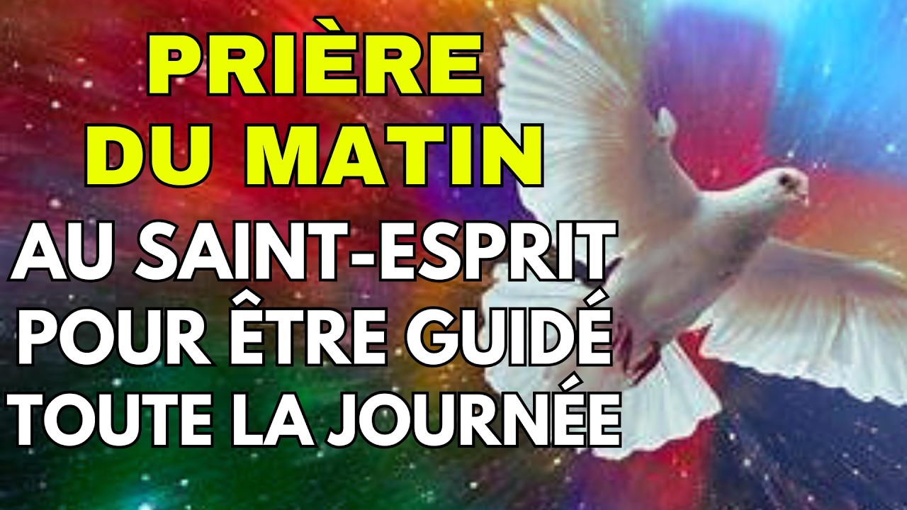 🕊️ Pri&egrave;re du matin au Saint Esprit pour &Ecirc;tre Guid&eacute; Toute la Journ&eacute;e 🙏✨ Pri&egrave;re Matinale