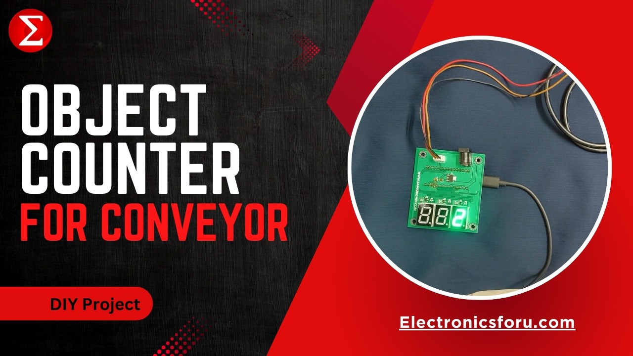 DIY Object Counter for Conveyor | Proof of Concept Project | Electronics For You