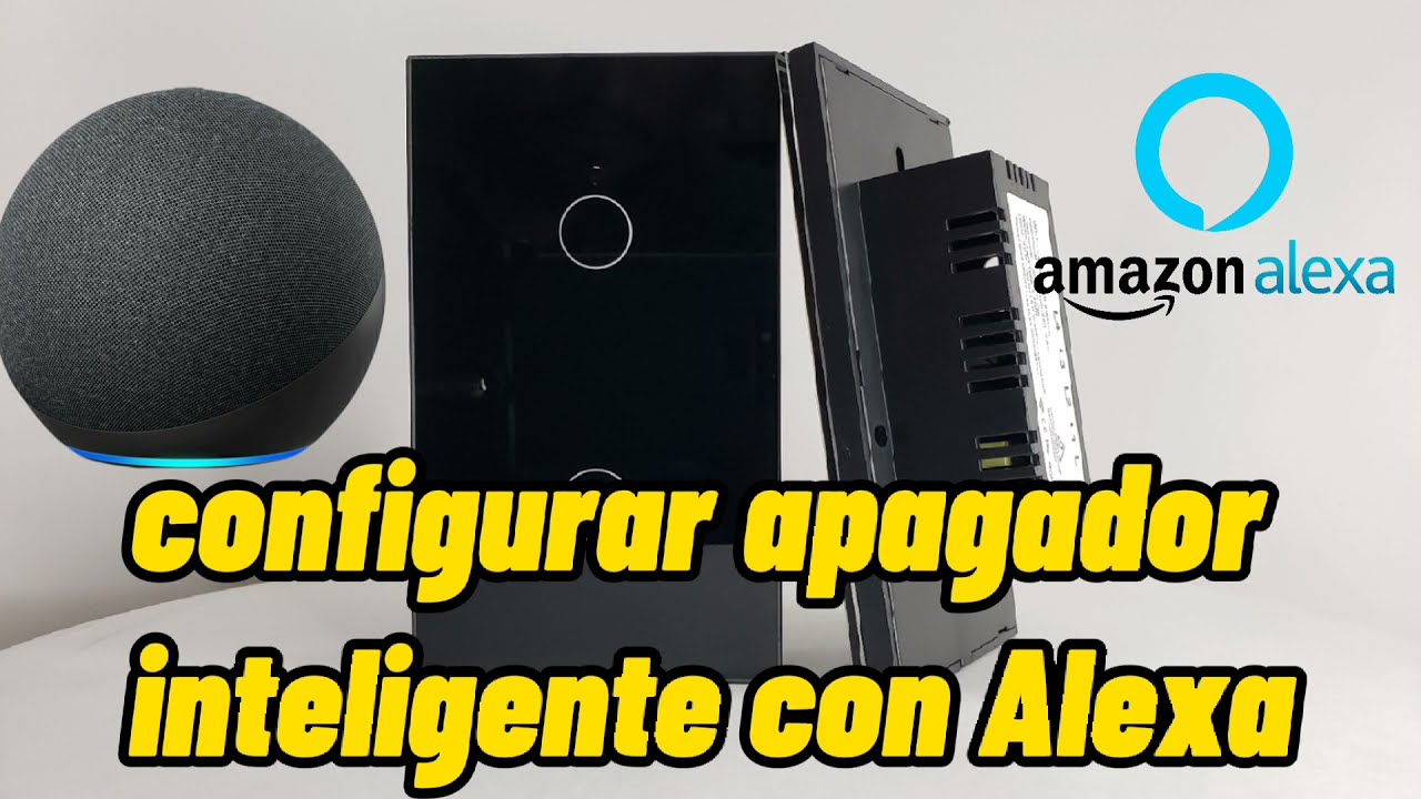 Como configurar un apagador inteligente con Alexa y controlar por comandos de voz