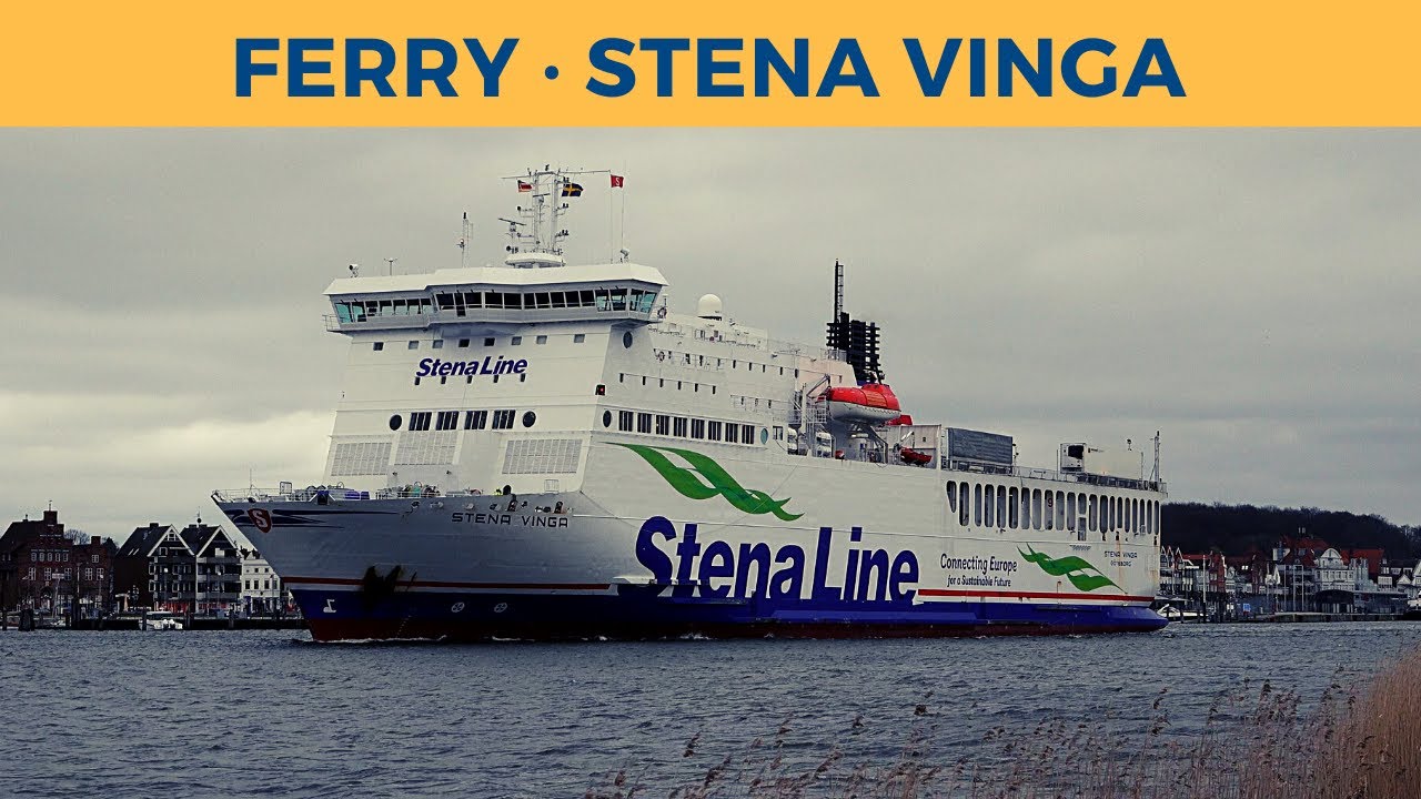 Arrival of ferry STENA VINGA, Travemünde (Stena Line)