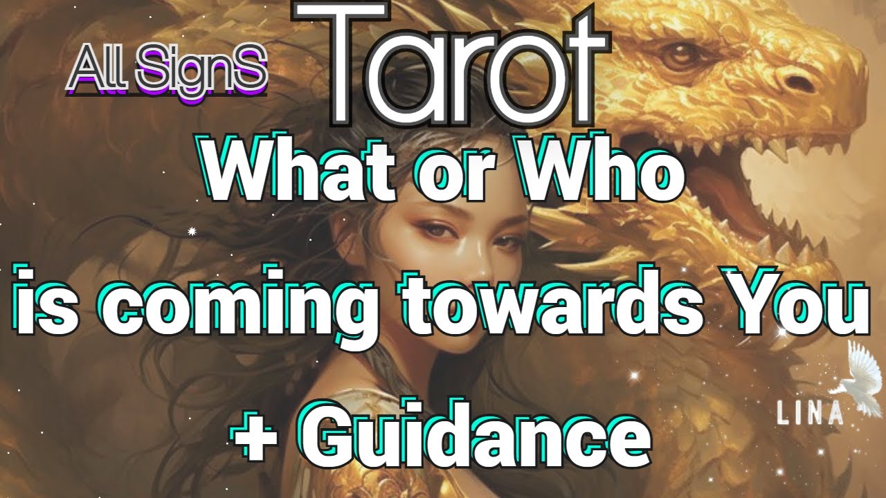 All Signs Tarot🌟What or Who is coming towards You? + Guidance🕊✨🌟@ 9:30 pm est