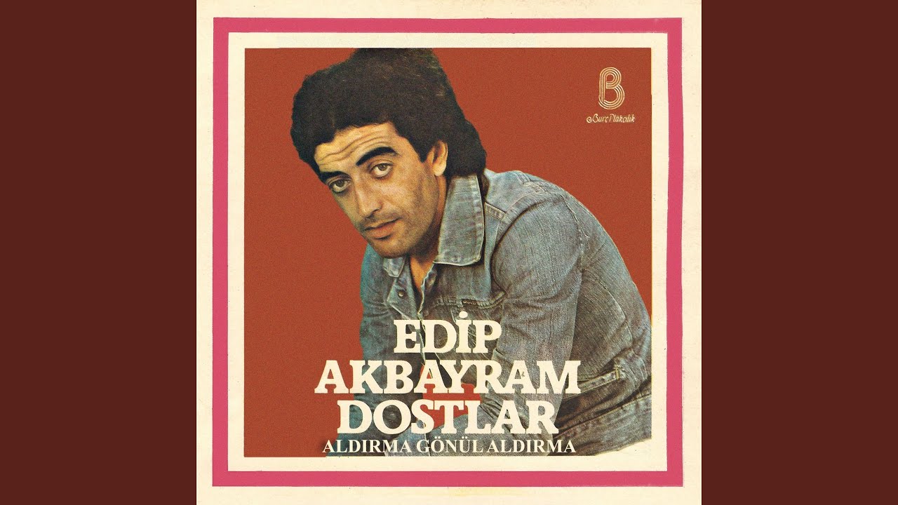 Aldırma Gönül Aldırma