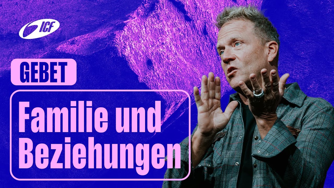 Gebet für Familie und Beziehungen | Leo & Susanna Bigger