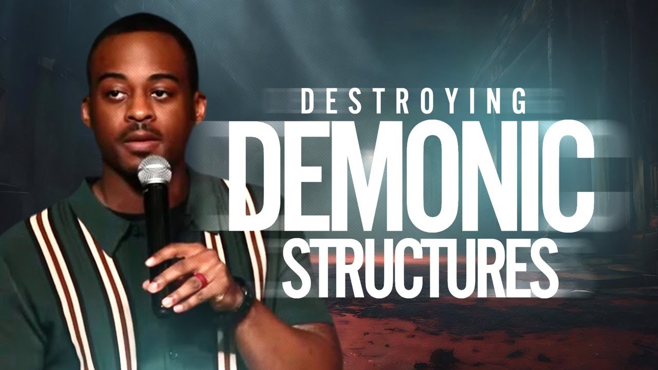 Destroying Demonic Structures