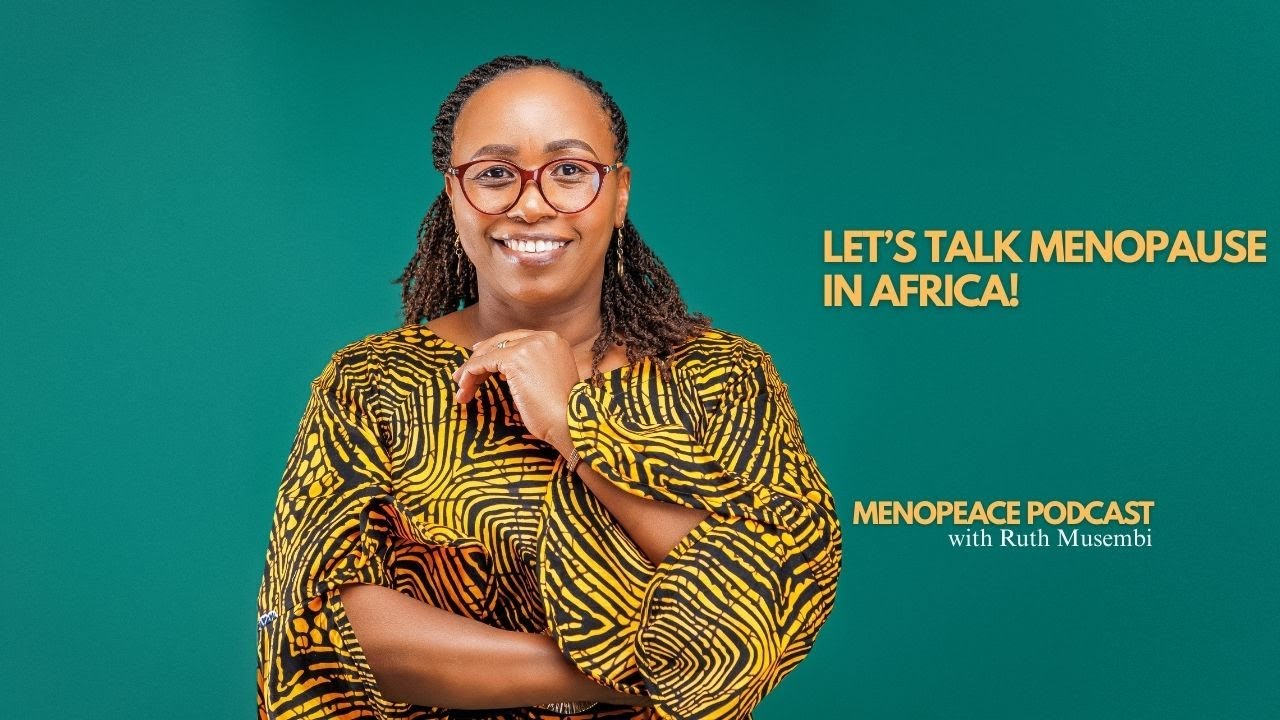 MenoPeace Podcast Ep 1: Why I started a Menopause Podcast || Ruth Musembi