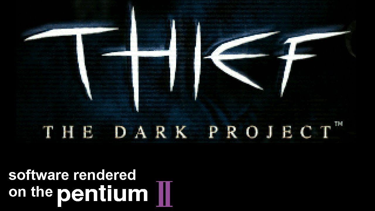 Thief (software renderer): How it runs on a 1998 PC — Pentium II 400 MHz / Aureal Vortex 2 (A3D)