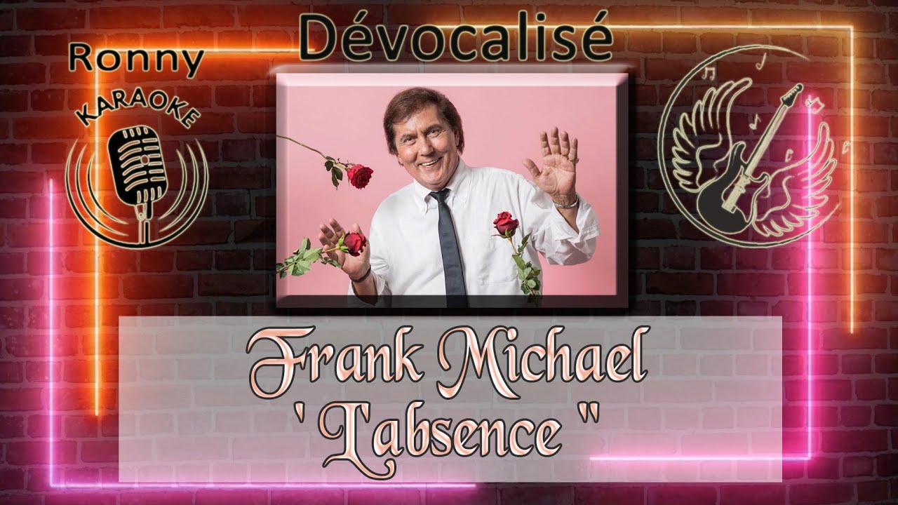 Frank Michael - L'absence { Ronny Karaoke Dévocalisé }