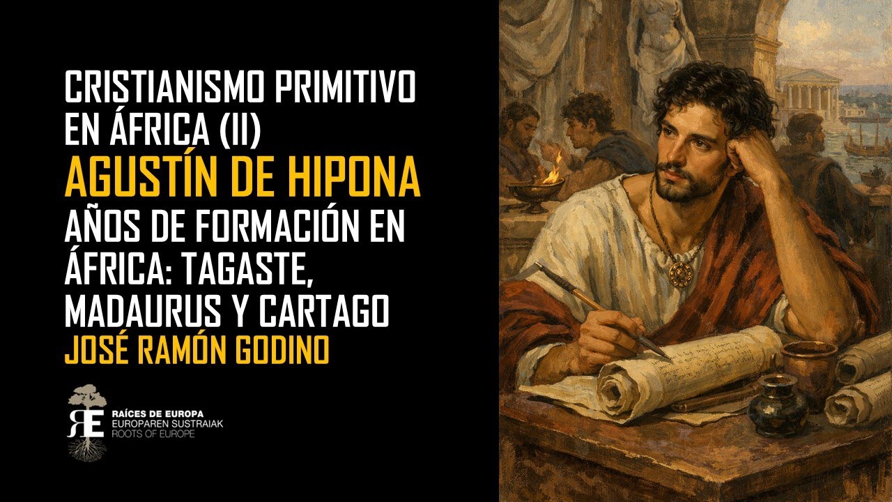 AGUSTÍN DE HIPONA. Infancia, juventud y formación en África del genial pensador. JOSÉ RAMÓN GODINO