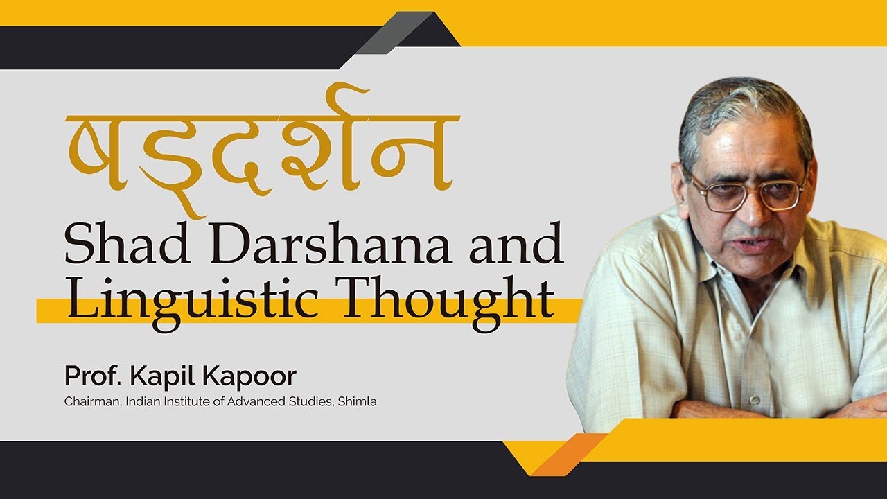 Shad Darshana and Linguistic Thought by Prof. Kapil Kapoor