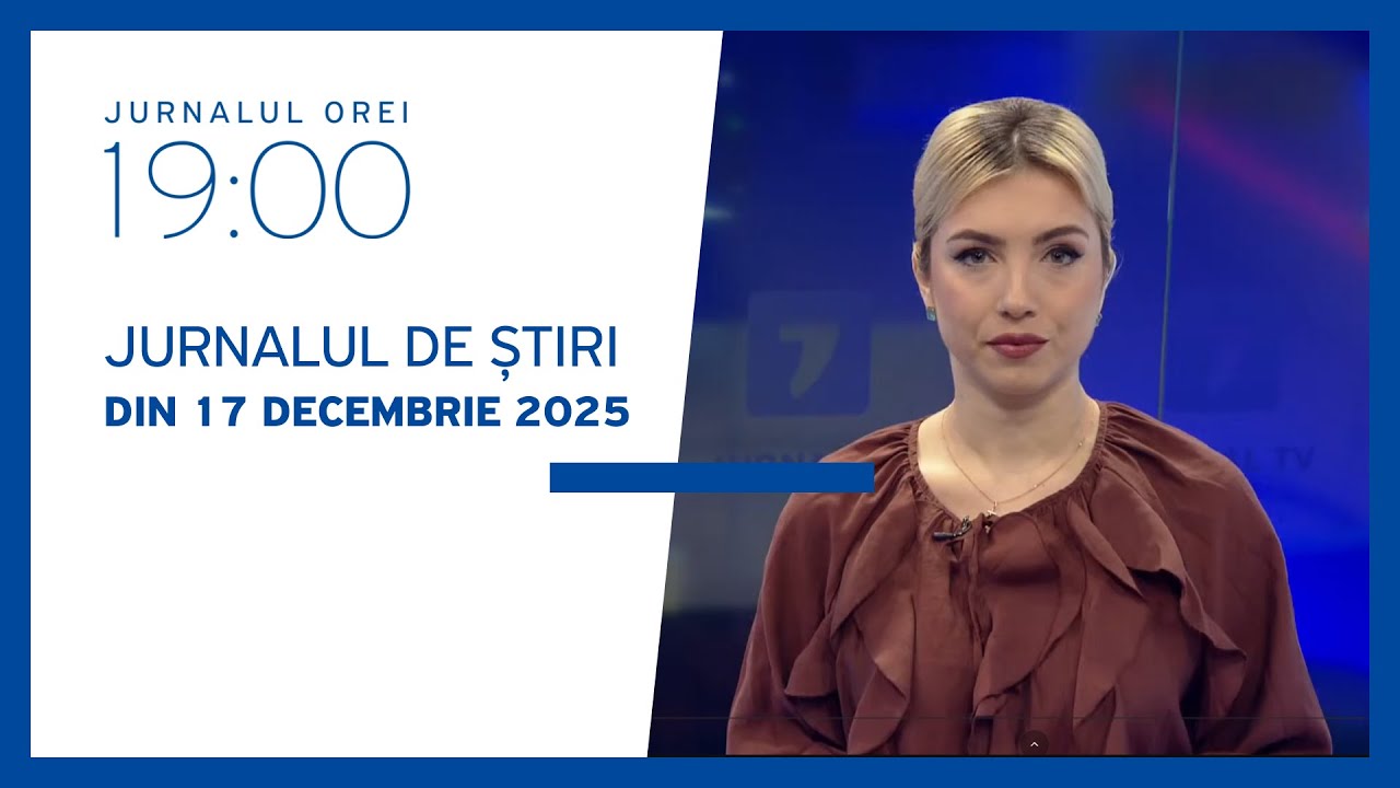 Jurnalul orei 19:00, 17.12.2025