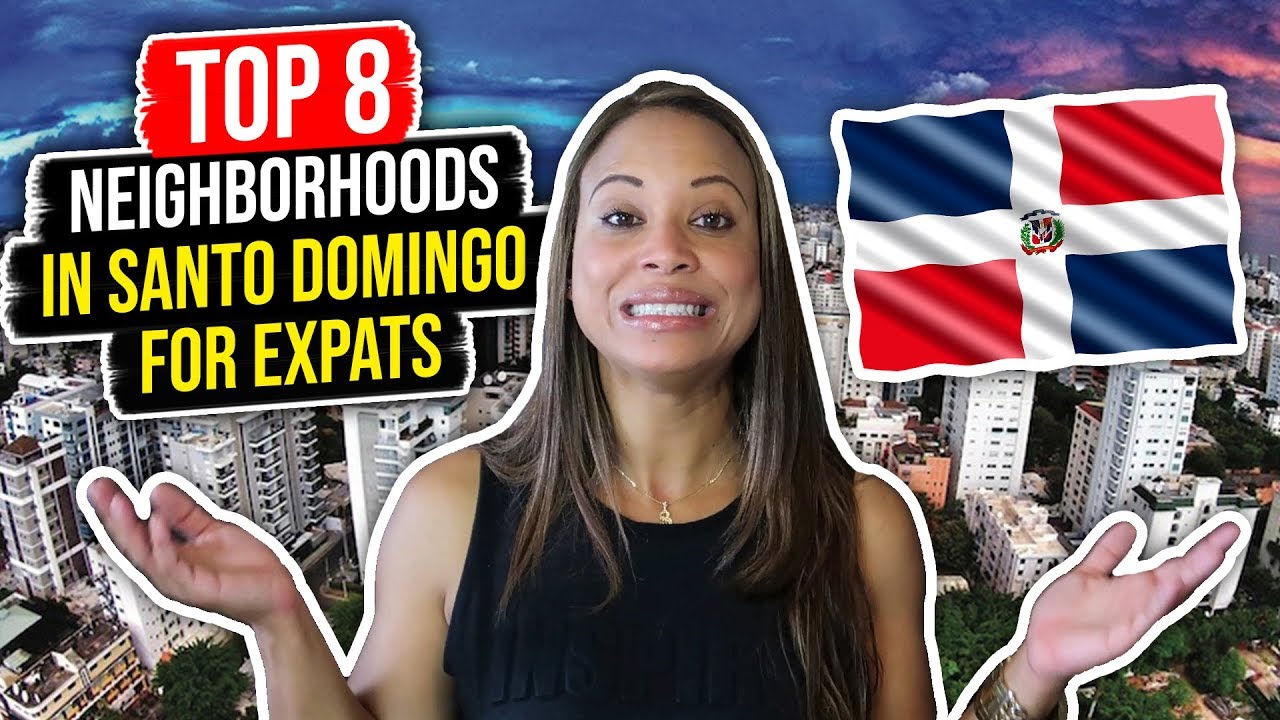 Cost Of Living In Dominican Republic | Santo Domingo Neighborhoods