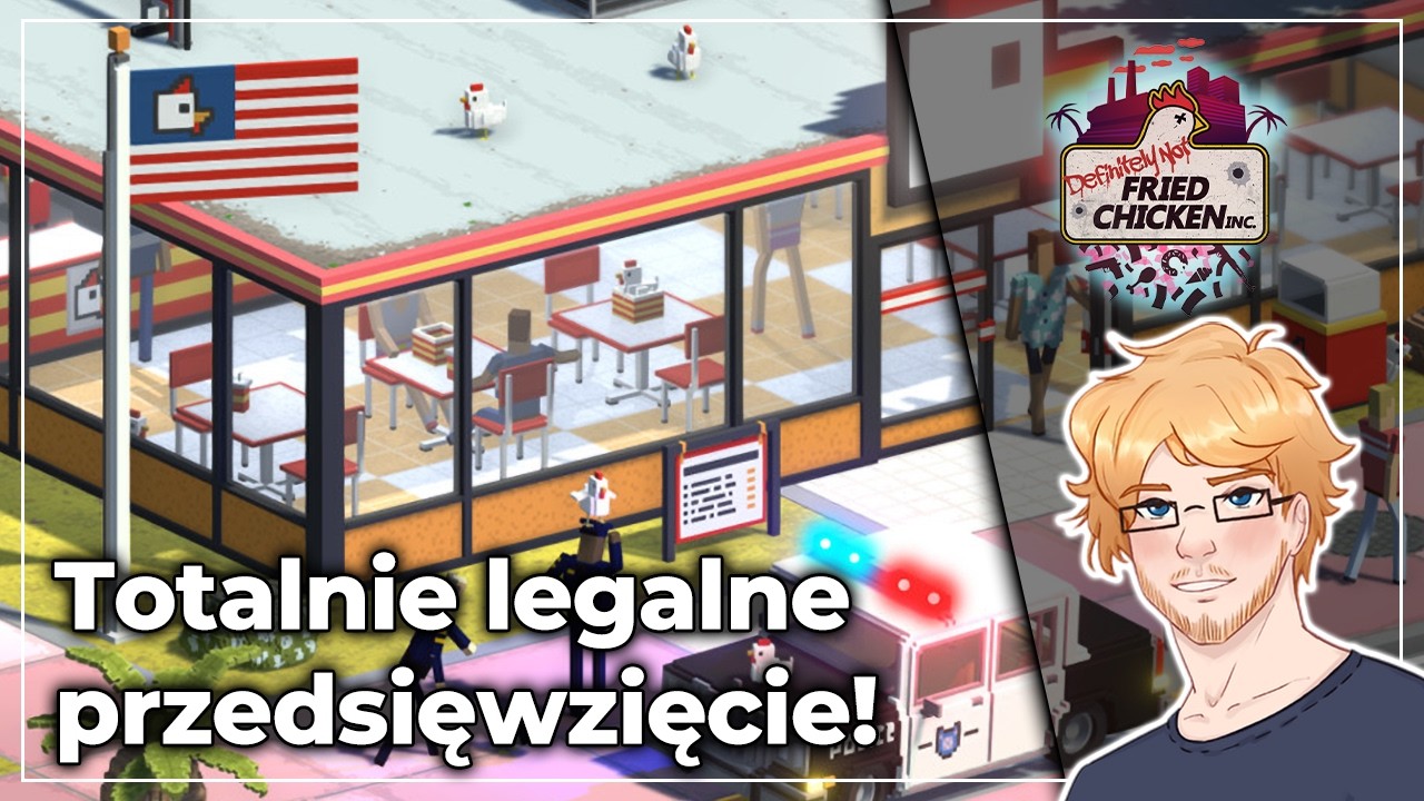 ROZPOCZYNAM WŁASNĄ TOTALNIE LEGALNĄ DZIAŁALNOŚĆ! 🐔 | Definitely Not Fried Chicken [PL]