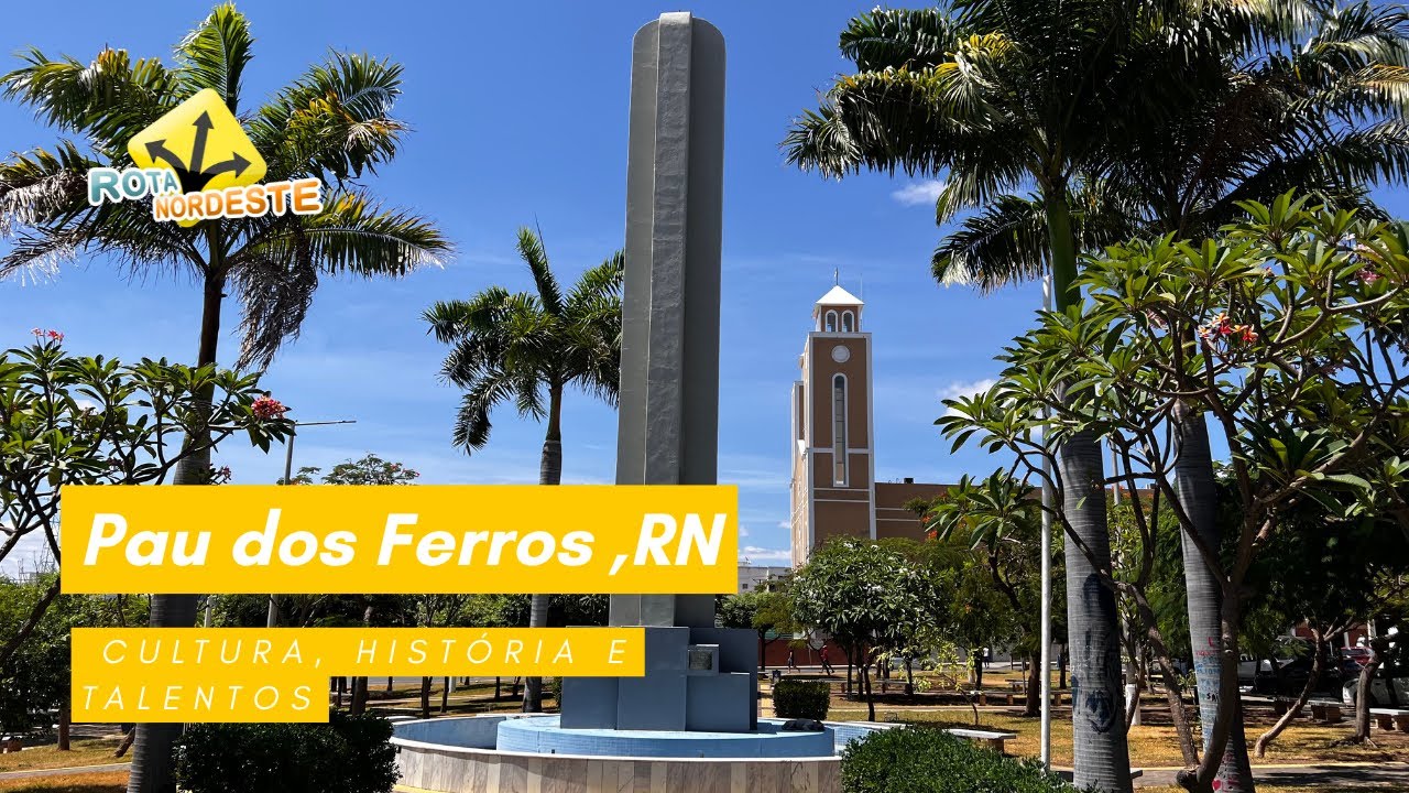 Descubra Pau dos Ferros | Cultura e História do Alto Oeste Potiguar #rotanordeste @rotanordeste 