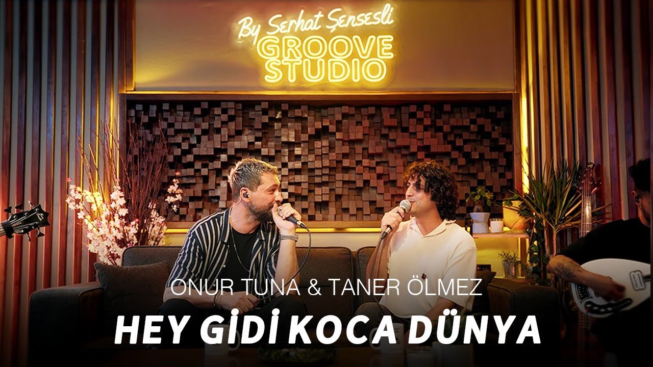 Onur Tuna & Taner Ölmez – Hey Gidi Koca Dünya | Dost Meclisi I Canlı Akustik Seri
