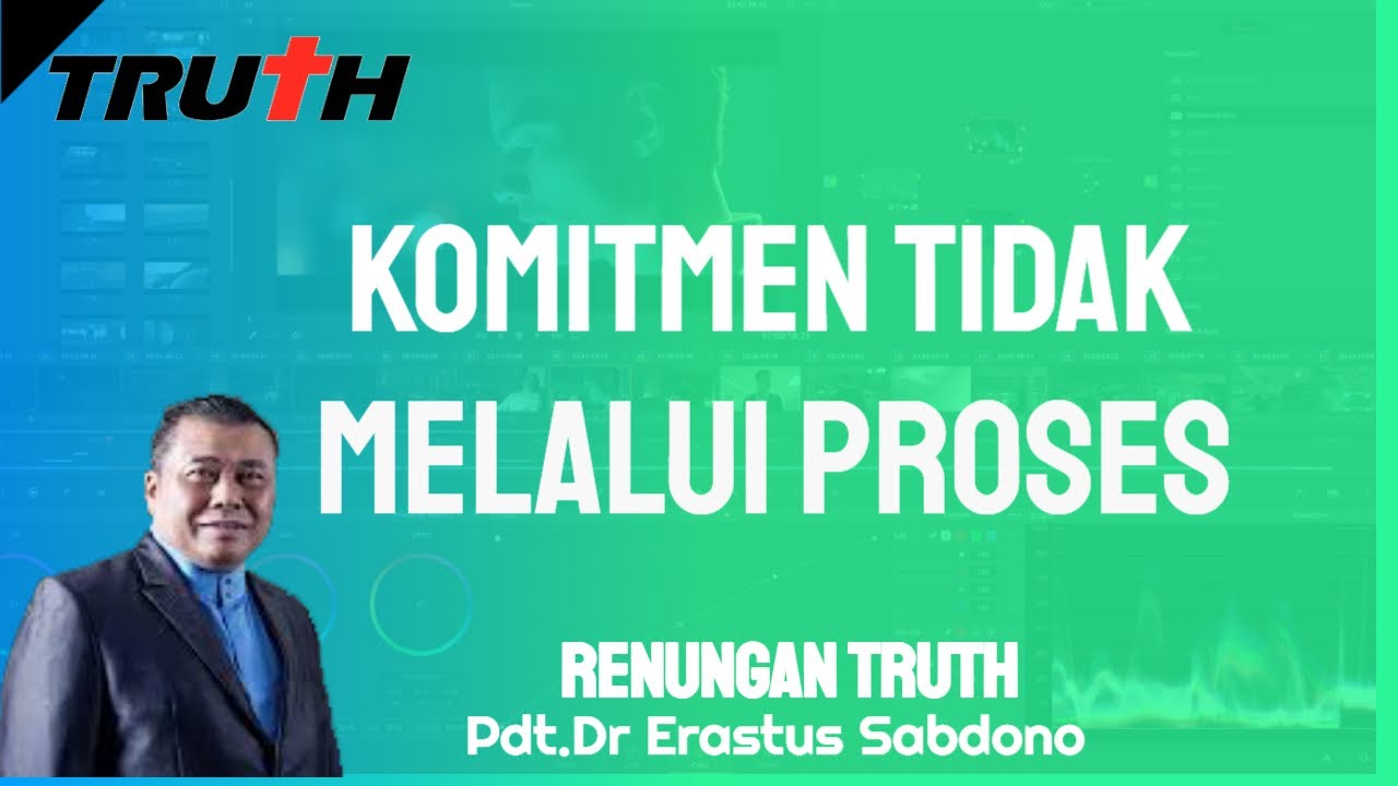 Komitmen Tidak Melalui Proses | Renungan Truth 29 Jan 2026