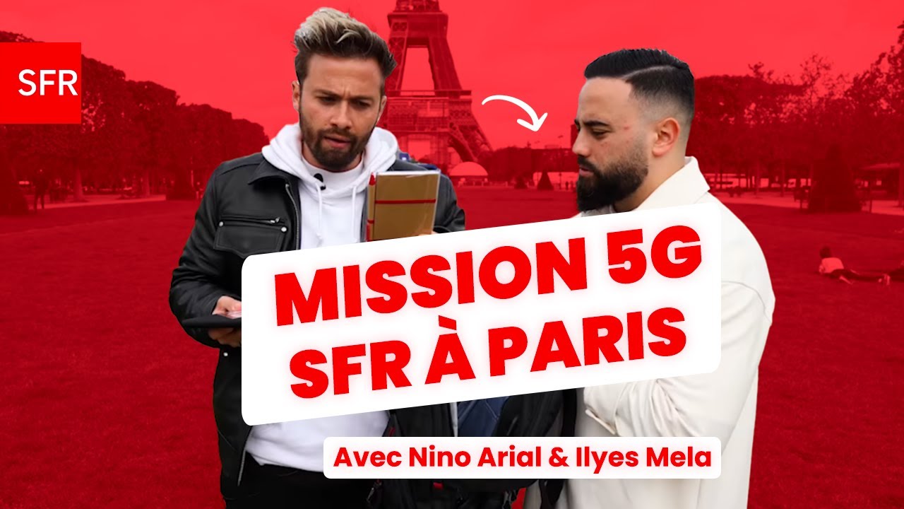 MISSION 5G de SFR &agrave; Paris - Ft Nino Arial et Ilyes Mela