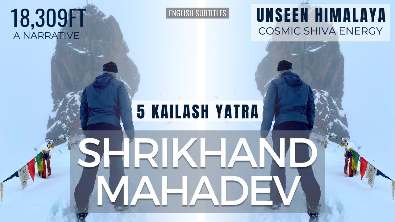 Srikhanda Kailasha Yātrā - Submerging in Cosmic Shiva Energy