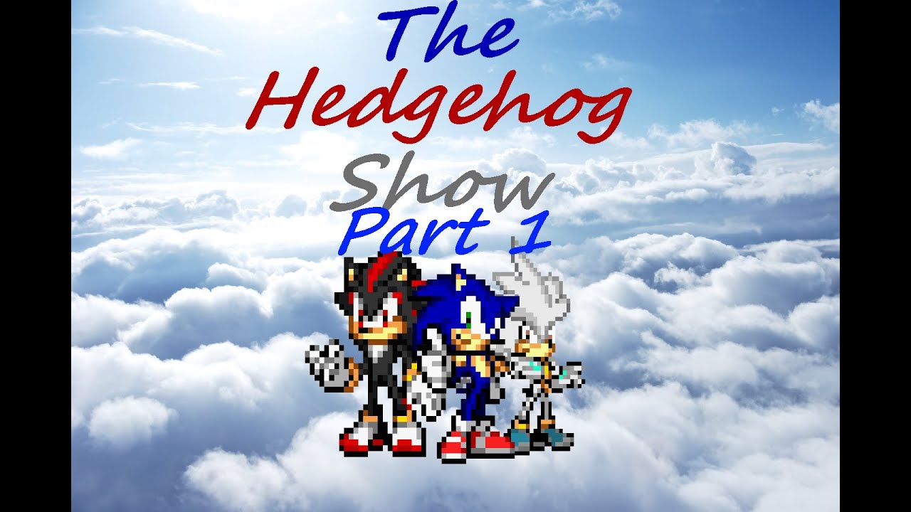 The Hedgehog Show Episode 1 New Start