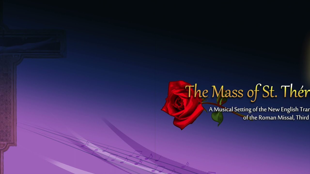 HOLY (The Mass of St. Thérèse)