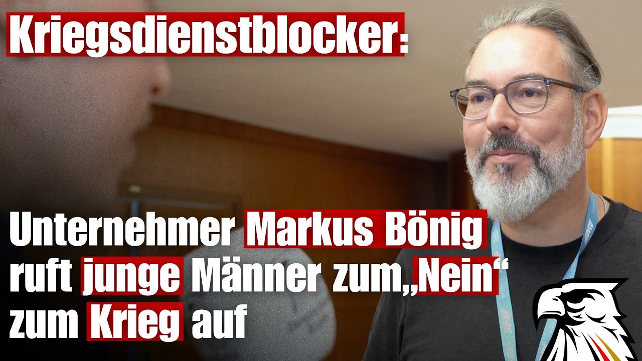 Kriegsdienstblocker: Unternehmer Markus B&ouml;nig ruft junge M&auml;nner zum &bdquo;Nein&ldquo; zum Krieg auf