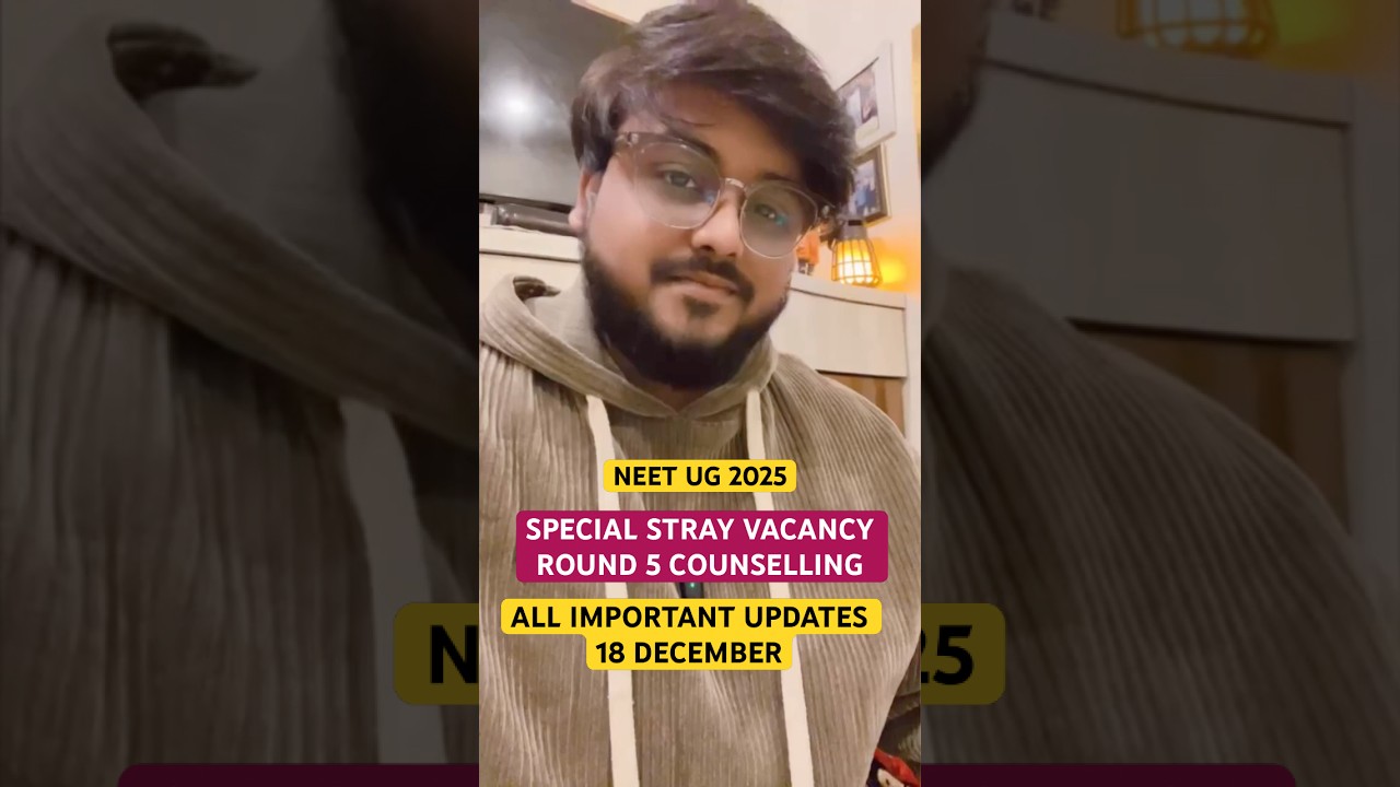 Neet UG 2025 MCC Special Stray Vacancy Round 5 Counselling For MBBS All Updates States Wise 18 Decem