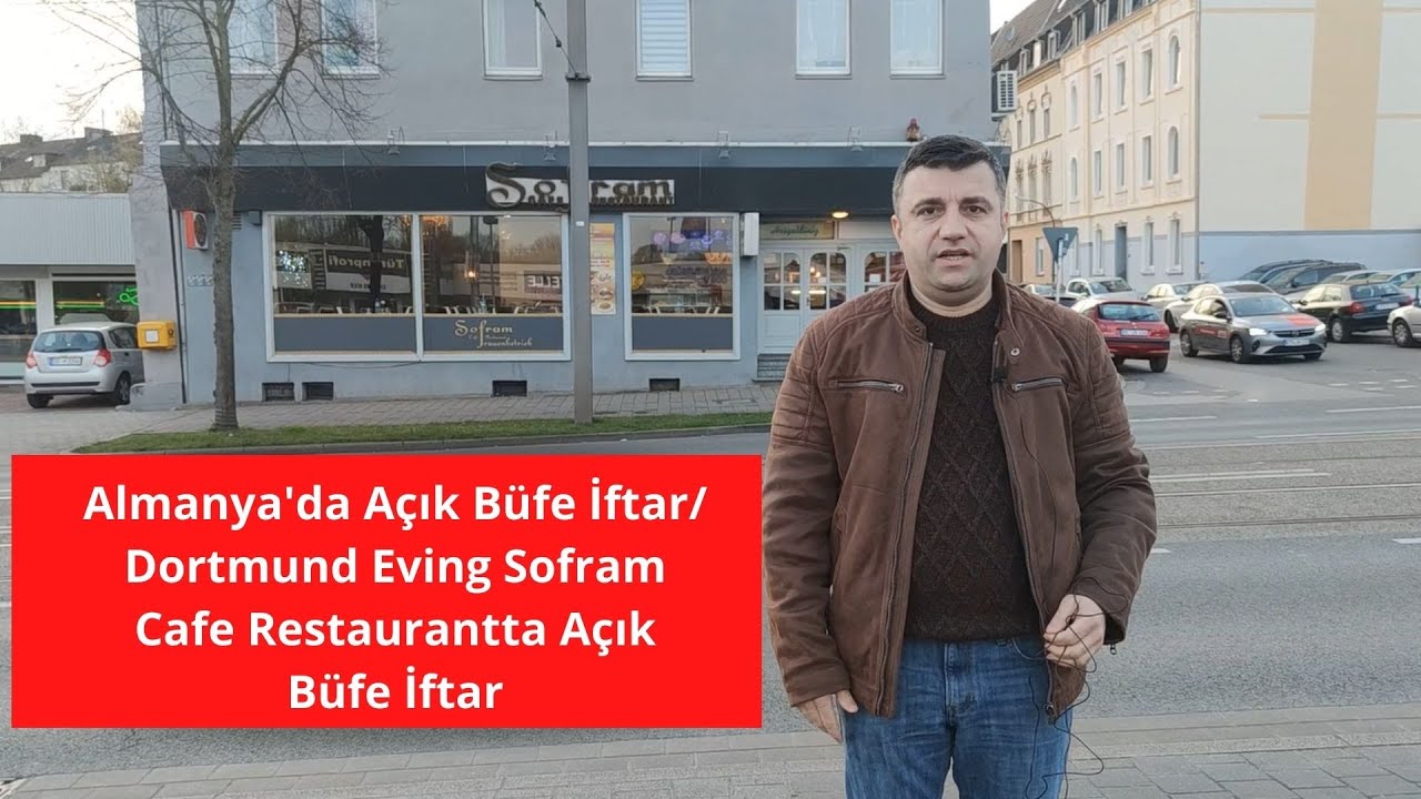 Almanya'da Açık Büfe İftar // Dortmund Eving Sofram Cafe Restaurantta Açık Büfe İftar