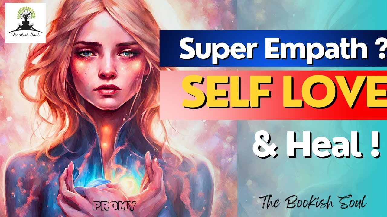 How to Heal as Empath - Self Love