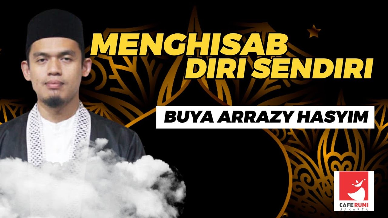 MENGHISAB DIRI SENDIRI - BUYA DR  ARRAZY HASYIM, LC, MA