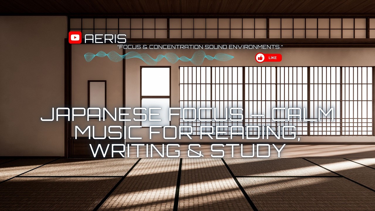 Japanese Focus — Calm Music for Reading, Writing & Study