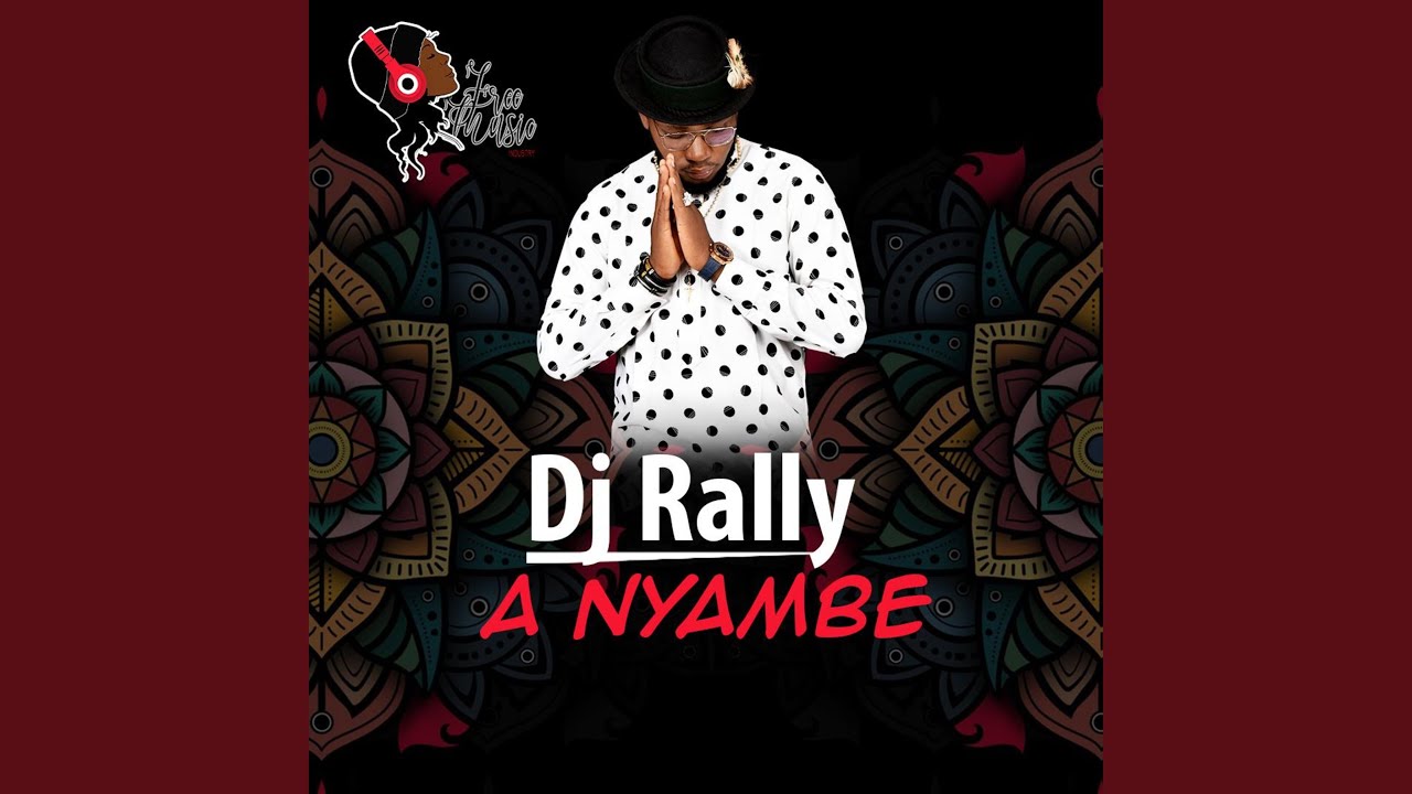 A nyambe - DJ RALLY