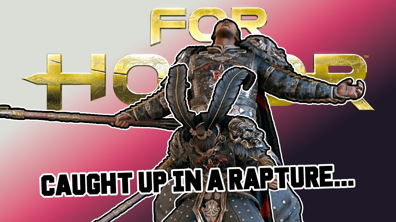 Погруженные в экстаз... || For Honor